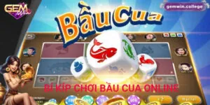 Bí Kíp Chơi Bầu Cua Online Luôn Thắng Trên Gemwin 4 Bí Kíp Chơi Bầu Cua Online Luôn Thắng Trên Gemwin